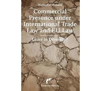 Commercial Presence under International Trade Law and EU Law: Unity in Diversity?