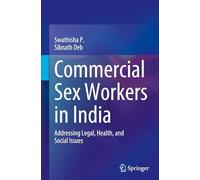 Commercial Sex Workers in India: Addressing Legal, Health and Social Issues