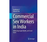 Commercial Sex Workers in India: Addressing Legal, Health and Social Issues