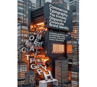 Commercial Typography: The Invisible Oligopoly of Corporate Brand Identity: Licensing, Aesthetics, and the Multi-Billion Dollar Economy of Everyday Fonts in Advertising