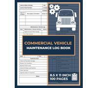 Commercial Vehicle Maintenance Log Book: with Daily Pre-Trip Inspection Checklist | Repair & Service Record Logbook | For Operators & Fleet Managers of Commercial Truck