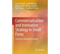 Commercialisation And Innovation Strategy In Small Firms