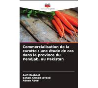 Commercialisation de la carotte: une étude de cas dans la province du Pendjab, au Pakistan