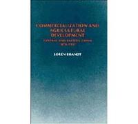 Commercialization and Agricultural Development Loren Brandt (Auteur)