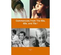 Commercials From The 50s, 60s, and 70s!