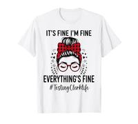 Commis aux Tests drôle, C'est Bon, Je Vais Bien, Tout va Bien T-Shirt