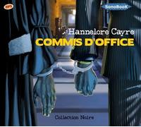 COMMIS D’OFFICE livre audio CD Mp3 - Hannelore Cayre - Sonobook - Texte lu (CD) - Textes lus CD