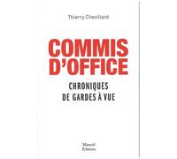 Commis D'office - Chroniques De Gardes À Vue