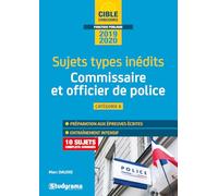 Commissaire de police et officier de police 2020 - Sujets types inédits: Présentation du concours