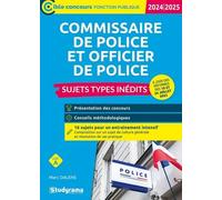 Commissaire De Police Et Officier De Police - Sujets Types Inédits - Edition 2024-2025
