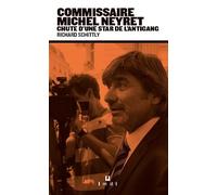 COMMISSAIRE MICHEL NEYRET - EDITIONS MANUFACTURE DE LIVRES