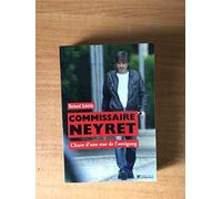 Commissaire Neyret: CHUTE D'UNE STAR DE L'ANTIGANG