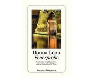 Commissario Brunetti - 33: Feuerprobe | Donna Leon Donna LeonDonna Leon (Auteur)