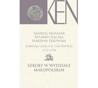 Commission de l'éducation nationale 1773-1794 Les écoles du département de la Petite Pologne - (Pädagogik auf Polnisch)