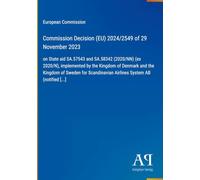 Commission Decision (EU) 2024/2549 of 29 November 2023: on State aid SA.57543 and SA.58342 (2020/NN) (ex 2020/N), implemented by the Kingdom of ... Airlines System AB (notified [...]