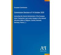Commission Decision of 14 October 2020: instructing the Central Administrator of the European Union Transaction Log to enter changes to the national ... Czechia, Denmark, Germany, France [...]