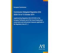 Commission Delegated Regulation (EU) 2020/124 of 15 October 2019: supplementing Regulation (EU) 2019/833 of the European Parliament and of the Council ... applicable in the Regulatory Area of [...]