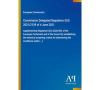 Commission Delegated Regulation (EU) 2021/2139 of 4 June 2021: supplementing Regulation (EU) 2020/852 of the European Parliament and of the Council by ... for determining the conditions under [...]