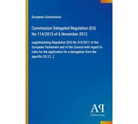 Commission Delegated Regulation (EU) No 114/2013 of 6 November 2012: supplementing Regulation (EU) No 510/2011 of the European Parliament and of the ... for a derogation from the specific CO 2 [...]