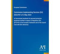 Commission Implementing Decision (EU) 2023/941 of 2 May 2023: on harmonised standards for personal protective equipment drafted in support of ... and of the Council (Text with EEA relevance)