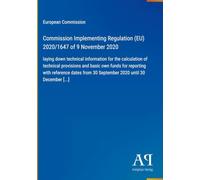 Commission Implementing Regulation (EU) 2020/1647 of 9 November 2020: laying down technical information for the calculation of technical provisions ... 30 September 2020 until 30 December [...]