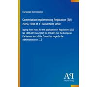 Commission Implementing Regulation (EU) 2020/1988 of 11 November 2020: laying down rules for the application of Regulations (EU) No 1308/2013 and (EU) ... as regards the administration of [...]