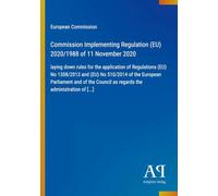 Commission Implementing Regulation (EU) 2020/1988 of 11 November 2020: laying down rules for the application of Regulations (EU) No 1308/2013 and (EU) ... as regards the administration of [...]