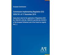 Commission Implementing Regulation (EU) 2020/761 of 17 December 2019: laying down rules for the application of Regulations (EU) No 1306/2013, (EU) No ... and of the Council as regards the [...]
