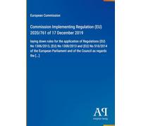 Commission Implementing Regulation (EU) 2020/761 of 17 December 2019: laying down rules for the application of Regulations (EU) No 1306/2013, (EU) No ... and of the Council as regards the [...]