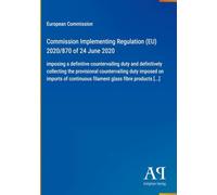 Commission Implementing Regulation (EU) 2020/870 of 24 June 2020: imposing a definitive countervailing duty and definitively collecting the ... filament glass fibre products [...]