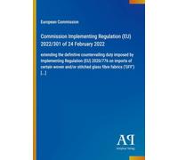 Commission Implementing Regulation (EU) 2022/301 of 24 February 2022: extending the definitive countervailing duty imposed by Implementing Regulation ... stitched glass fibre fabrics ('GFF') [...]