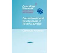 Commitment And Resoluteness In Rational Choice