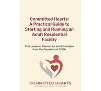Committed Hearts: A Founders Story and ARF Practical Guide: Real Lessons, Resources, and Strategies from Founders of CHRH