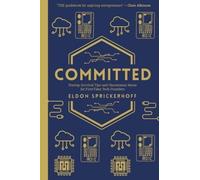 Committed: Startup Survival Tips and Uncommon Sense for First-time Tech Founders