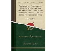 Committee, M: Report Of The Committee On Ways And Means, To