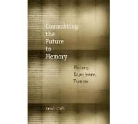 Committing The Future To Memory