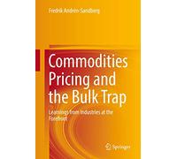 Commodities Pricing and the Bulk Trap: Learnings from Industries at the Forefront