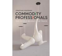 Commodity Professionals: The People Behind the Trade