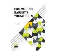 Commodore Barney's Young Spies