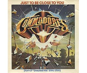 COMMODORES - JUST TO BE CLOSE TO YOU - [7"]