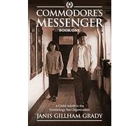 Commodore's Messenger: A Child Adrift in the Scientology Sea Organization