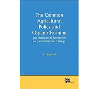 The Common Agricultural Policy And Organic Farming
