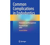 Common Complications in Endodontics: Prevention and Management