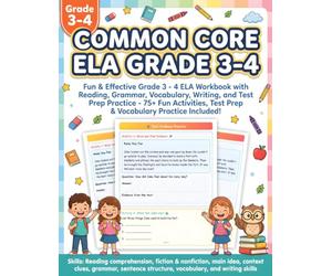 Common Core ELA Grade 3-4: 3rd & 4th Grade Reading Comprehension Workbook and Language Arts Practice with Fiction and Nonfiction Passages, Grammar, ... Main Idea, Context Clues, and Test Prep