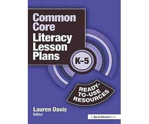 Common Core Literacy Lesson Plans: Ready-To-Use Resources, K-5