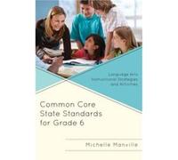 Common Core State Standards for Grade 6 by Michelle Manville Michelle Manville (Auteur)