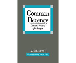 Common Decency Domestic Policies After Reagan