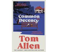 Common Decency The hilarious, smart debut novel from the beloved comedian - perfect for your next book club read! - Tom Allen - Hodder & Stoughton - ebook (ePub) - Livre