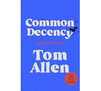 Common Decency: The hilarious, smart debut novel from the beloved comedian - perfect for your next book club read!