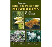 Common Edible & Poisonous Mushrooms Of The Northeast